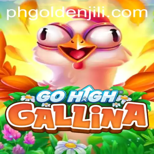 Experience the Thrill of GoHighGallina: A Journey into a New Gaming Realm